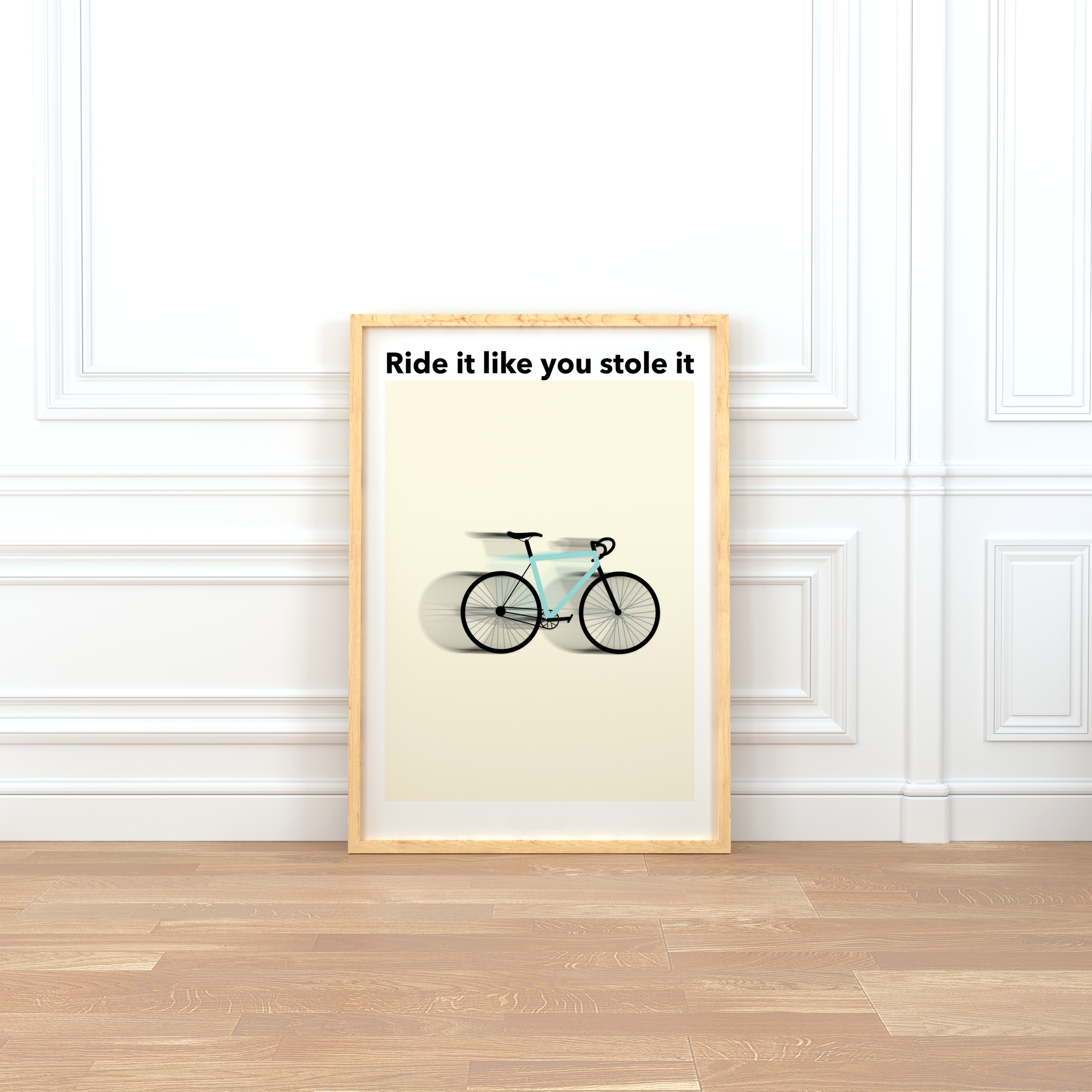 Ride it like you stole it Print